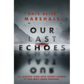 Our Last Echoes - Paperback