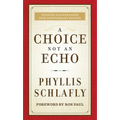 A Choice Not an Echo: Updated and Expanded 50th Anniversary Edition - Hardcover