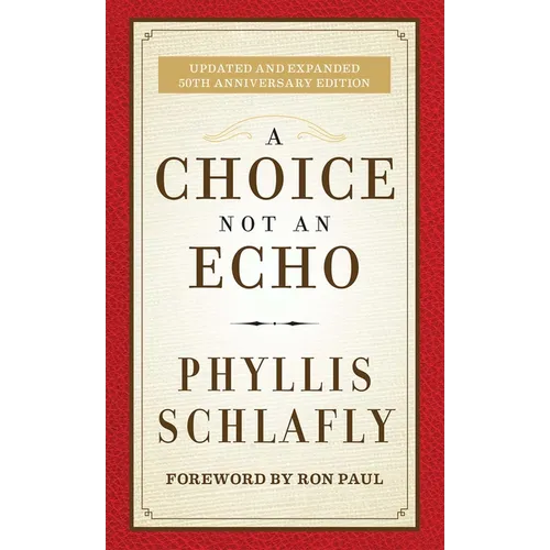 A Choice Not an Echo: Updated and Expanded 50th Anniversary Edition - Hardcover