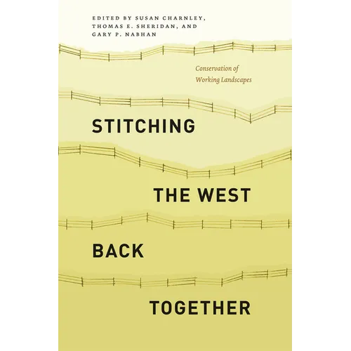 Stitching the West Back Together: Conservation of Working Landscapes - Paperback