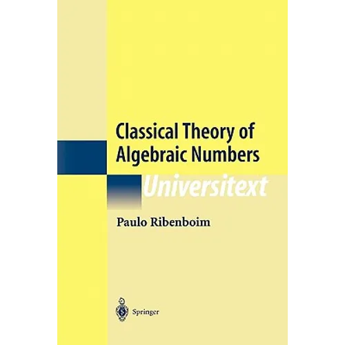 Classical Theory of Algebraic Numbers - Paperback