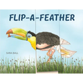 Flip-A-Feather: Make Your Own Wacky Bird! - Board Book