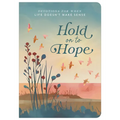 Hold on to Hope: Devotions for When Life Doesn't Make Sense - Paperback