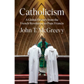 Catholicism: A Global History from the French Revolution to Pope Francis - Hardcover