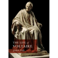 The Life of Voltaire - Hardcover