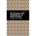 The Prayers and Meditations of St. Anslem - Hardcover