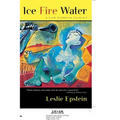 Ice Fire Water - Paperback