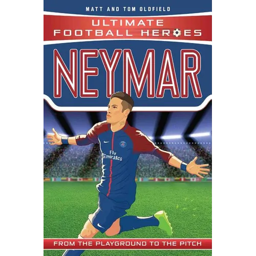 Neymar: From the Playground to the Pitch - Paperback