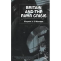 Britain and the Ruhr Crisis - Hardcover