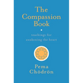 The Compassion Book: Teachings for Awakening the Heart - Paperback