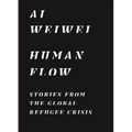 Human Flow: Stories from the Global Refugee Crisis - Paperback
