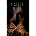 A Story to Tell - Hardcover