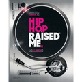 Hip Hop Raised Me - Paperback