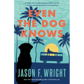 Even the Dog Knows - Hardcover