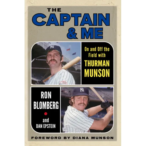 The Captain & Me: On and Off the Field with Thurman Munson - Paperback