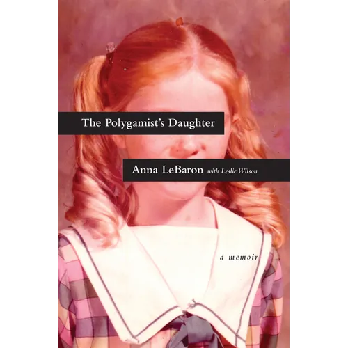 The Polygamist's Daughter: A Memoir - Paperback