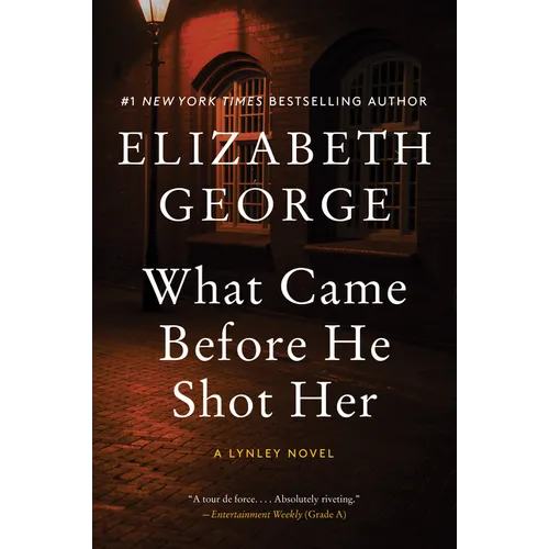 What Came Before He Shot Her: A Lynley Novel - Paperback