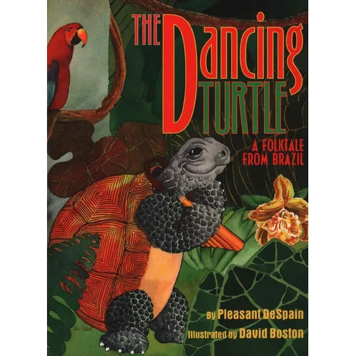 The Dancing Turtle: A Folktale from Brazil - Paperback