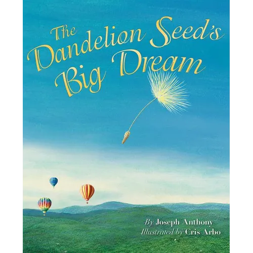 The Dandelion Seed's Big Dream - Paperback