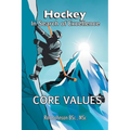 Hockey In Search of Excellence: Core Values - Paperback