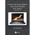 Character Development and Storytelling for Games - Paperback