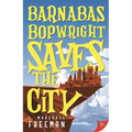 Barnabas Bopwright Saves the City - Paperback