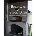 Built Like a Brick Oven: and what a Rear Chimney! - Paperback