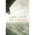 A Kind of Flying: Selected Stories - Paperback