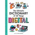 The Ultimate Dictionary of All Things Digital - Hardcover
