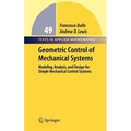 Geometric Control of Simple Mechanical Systems: Modeling, Analysis, and Design for Simple Mechanical Control Systems - Hardcover
