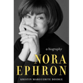 Nora Ephron: A Biography - Hardcover