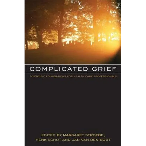 Complicated Grief: Scientific Foundations for Health Care Professionals - Paperback