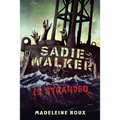 Sadie Walker Is Stranded - Paperback
