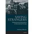 Saving Strangers: Humanitarian Intervention in International Society - Paperback