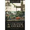 Science and Technology in Colonial America - Hardcover