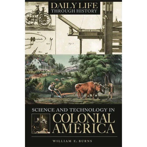 Science and Technology in Colonial America - Hardcover