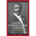 George Washington Carver: A Biography - Hardcover