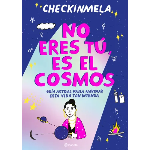 No Eres Tú, Es El Cosmos / It's Not You, It's the Cosmos - Paperback