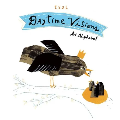 Daytime Visions: An Alphabet - Hardcover