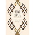 Being Cowlitz: How One Tribe Renewed and Sustained Its Identity - Paperback
