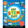 My Stem Day - Mathematics: Packed with Fun Facts and Activities! - Paperback