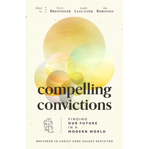 Compelling Convictions: Finding Our Future in a Modern World - Paperback