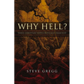 Why Hell?: Three Christian Views Critically Examined - Paperback