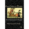 Court Culture in Dresden - Hardcover