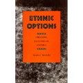 Ethnic Options: Choosing Identities in America - Paperback