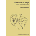 The Future of Hegel: Plasticity, Temporality and Dialectic - Paperback