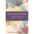 Resouce-Based Theory: Creating and Sustaining Competitive Advantage - Paperback