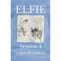 Elfie: Season 4 - Paperback