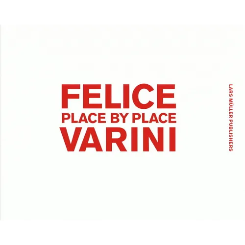 Felice Varini: Place by Place - Hardcover