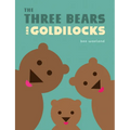 The Three Bears and Goldilocks - Hardcover